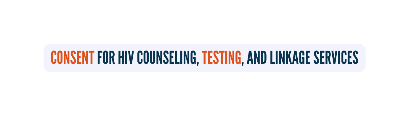 Consent for hiv counseling testing and linkage services